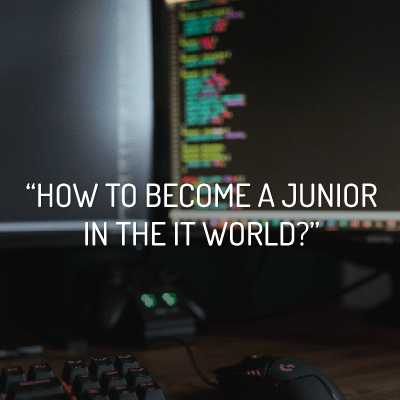 How to become a junior in the IT world